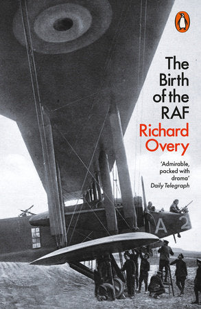 The Birth of the RAF, 1918 Paperback by Richard Overy