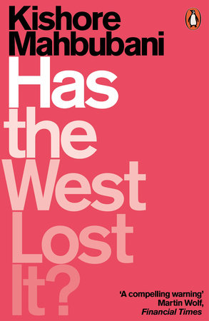 Has the West Lost It? Paperback by Kishore Mahbubani