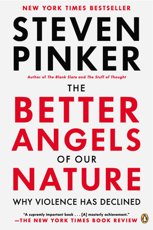 The Better Angels of Our Nature: Why Violence Has Declined Paperback by Steven Pinker