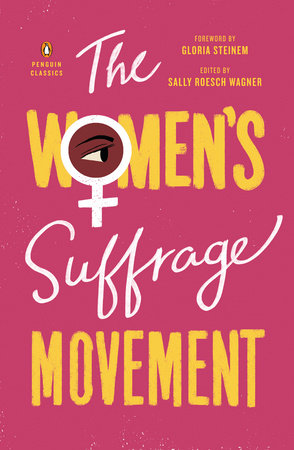 The Women's Suffrage Movement Paperback by Edited by Sally Roesch Wagner