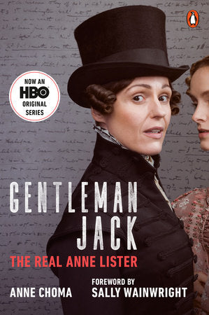 Gentleman Jack (Movie Tie-In) Paperback by Anne Choma; Foreword by Sally Wainwright