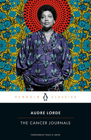 The Cancer Journals Paperback by Audre Lorde; Foreword by Tracy K. Smith
