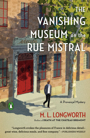 The Vanishing Museum on the Rue Mistral Paperback by M. L. Longworth