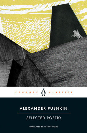 Selected Poetry Paperback by Alexander Pushkin; Translated by Antony Wood