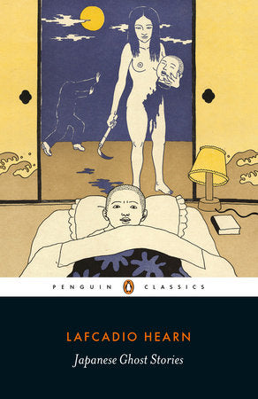 Japanese Ghost Stories Paperback by Lafcadio Hearn; Edited with an Introduction by Paul Murray
