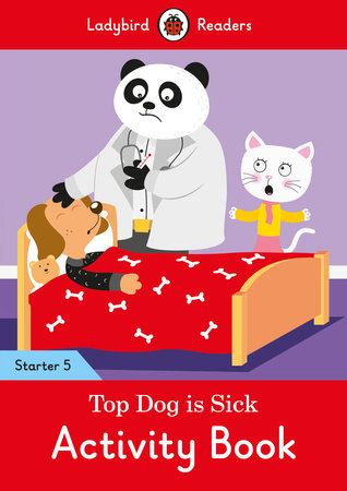 Top Dog is Sick Activity Book - Ladybird Readers Starter Level 5 Paperback by Ladybird