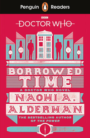 Penguin Readers Level 5: Doctor Who: Borrowed Time Paperback by Naomi A. Alderman