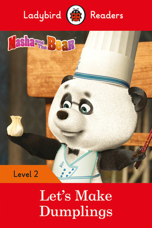 Masha and the Bear: Let's Make Dumplings - Ladybird Readers Level 2 Paperback by Ladybird