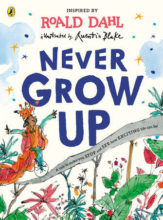 Never Grow Up Paperback by Roald Dahl
