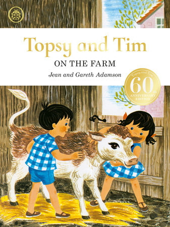 Topsy and Tim: On the Farm anniversary edition Hardcover by Jean and Gareth Adamson