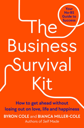The Business Survival Kit Paperback by Bianca Miller-Cole and Byron Cole