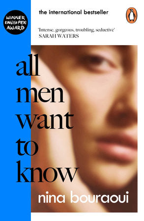 All Men Want to Know Paperback by Nina Bouraoui