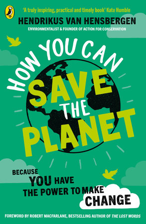 How You Can Save the Planet Paperback by Hendrikus van Hensbergen