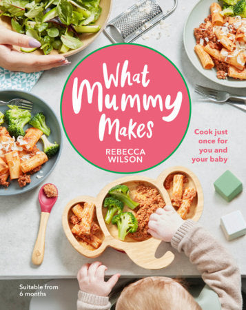 What Mummy Makes Hardcover by Rebecca Wilson