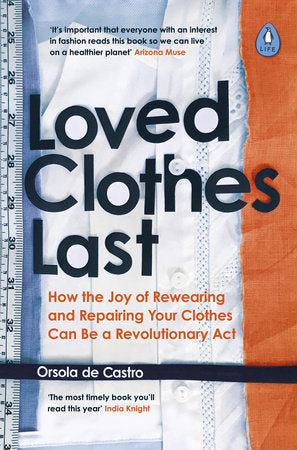 Loved Clothes Last Paperback by Orsola de Castro