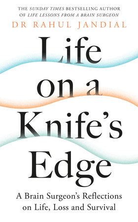 Life on a Knife's Edge Paperback by Rahul Jandial
