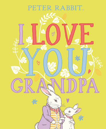 Peter Rabbit I Love You Grandpa Hardcover by Beatrix Potter