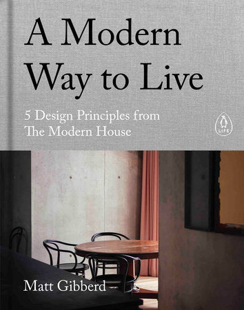 A Modern Way to Live Hardcover by Matt Gibberd