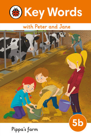 Key Words with Peter and Jane Level 5b - Pippa's Farm Hardcover by Ladybird