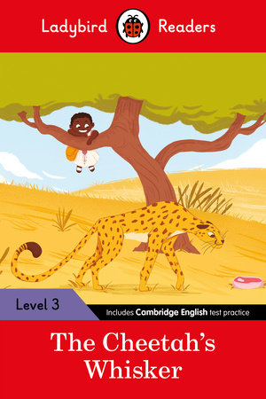 Ladybird Readers Level 3 - Tales from Africa - The Cheetah's Whisker (ELT Graded Reader) Paperback by Ladybird