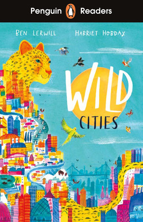 Penguin Readers Level 2: Wild Cities (ELT Graded Reader) Paperback by Ben Lerwill