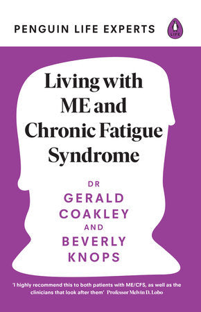 Living with ME and Chronic Fatigue Syndrome Paperback by Dr Gerald Coakley and Beverly Knops