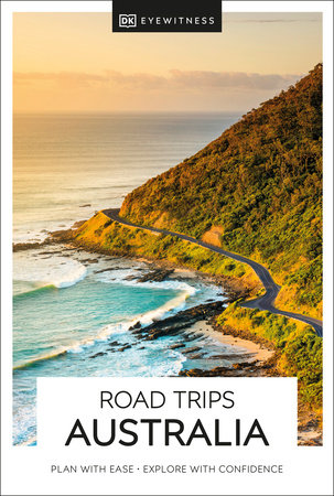 DK Eyewitness Road Trips Australia Paperback by DK Eyewitness