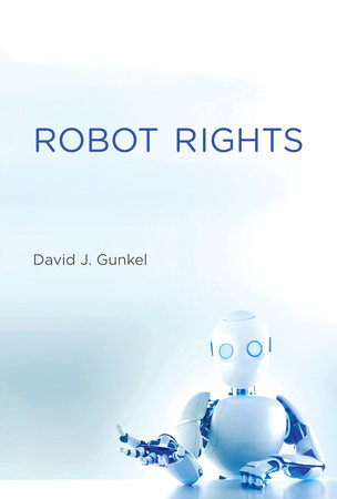Robot Rights Hardcover by David J. Gunkel