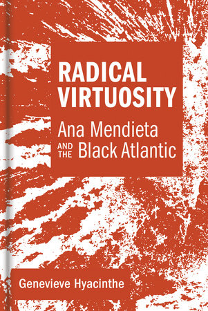 Radical Virtuosity Hardcover by Genevieve Hyacinthe