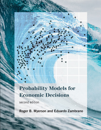 Probability Models for Economic Decisions, second edition Hardcover by Roger B. Myerson and Eduardo Zambrano