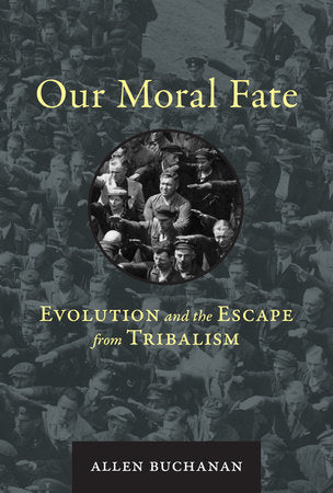 Our Moral Fate Hardcover by Allen Buchanan