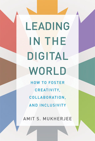 Leading in the Digital World Hardcover by Amit S. Mukherjee