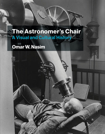 The Astronomer's Chair Paperback by Omar W. Nasim