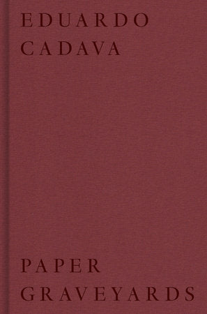 Paper Graveyards Hardcover by Eduardo Cadava