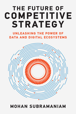 The Future of Competitive Strategy Hardcover by Mohan Subramaniam
