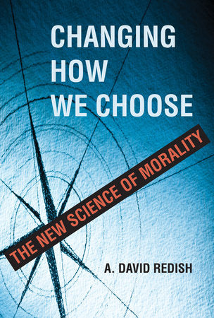 Changing How We Choose Hardcover by A. David Redish