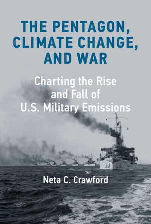The Pentagon, Climate Change, and War Hardcover by Neta C. Crawford