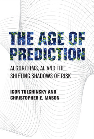 The Age of Prediction Hardcover by Igor Tulchinsky and Christopher E. Mason
