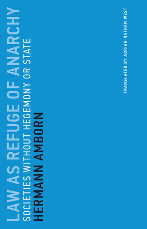 Law as Refuge of Anarchy Paperback by Hermann Amborn; translated by Adrian Nathan West