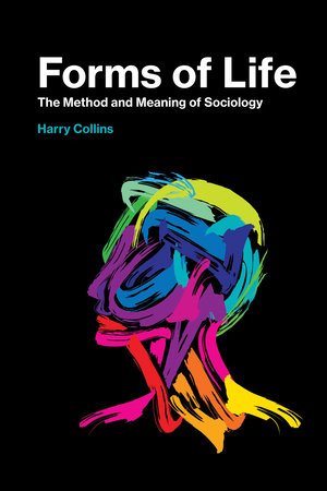 Forms of Life Paperback by Harry Collins