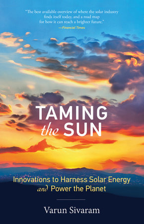 Taming the Sun Paperback by Varun Sivaram
