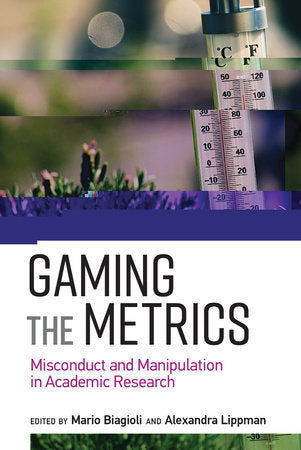 Gaming the Metrics Paperback by edited by Mario Biagioli and Alexandra Lippman