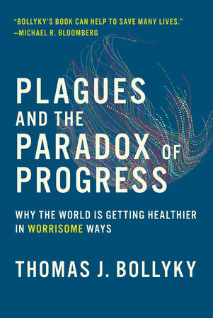 Plagues and the Paradox of Progress Paperback by Thomas J. Bollyky