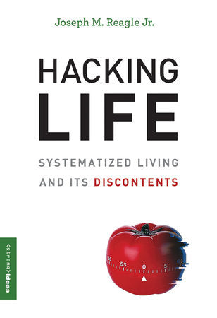 Hacking Life Paperback by Joseph M. Reagle, Jr.