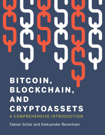 Bitcoin, Blockchain, and Cryptoassets Paperback by Fabian Schär and Aleksander Berentsen