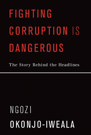 Fighting Corruption Is Dangerous Paperback by Ngozi Okonjo-Iweala