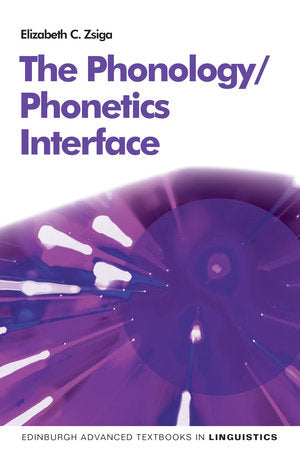 The Phonology/Phonetics Interface Paperback by Elizabeth C. Zsiga