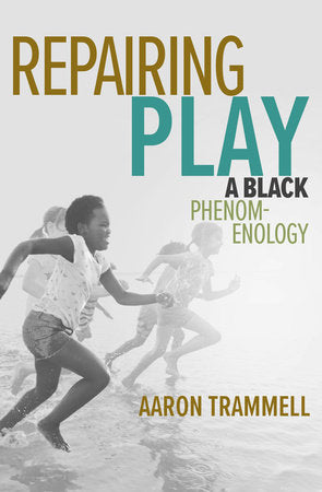 Repairing Play Paperback by Aaron Trammell