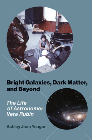 Bright Galaxies, Dark Matter, and Beyond Paperback by Ashley Jean Yeager