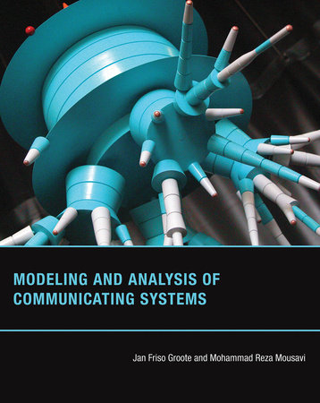 Modeling and Analysis of Communicating Systems Paperback by Jan Friso Groote